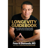 Longevity Guidebook: How to Slow, Stop, and Reverse Aging - and NOT Die from Something Stupid