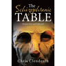 The Schizophrenic Table: Poems New and Selected
