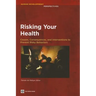 Risking Your Health: Causes, Consequences, and Interventions to Prevent Risky Behaviors