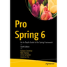 Pro Spring 6: An In-Depth Guide to the Spring Framework