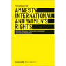 Amnesty International and Women's Rights: Feminist Strategies, Leadership Commitment and Internal Resistances