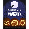 Pumpkin Carving Stencils: 50 Halloween Templates for Carving Pumpkins, Decorating and Painting Crafts