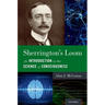 Sherrington's Loom: An Introduction to the Science of Consciousness