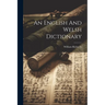 An English And Welsh Dictionary