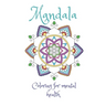 Mandala Coloring For Mental Health: A coloring book for stress relief and improved mental health