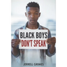 Black Boys Don't Speak