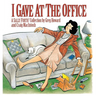 I Gave at the Office