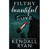 Filthy Beautiful Love