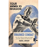 Unarmed Combat: The Art of Physical Defence and Attack Practically Explained and Illustrated