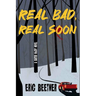 Real Bad, Real Soon: A Carter McCoy Novel
