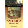 Cooking in America, 1840-1945