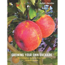 Growing Your Own Orchard: The Complete Guide to Fruit Trees in Small Spaces