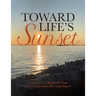 Toward Life's Sunset: A Memoir by J. Ralph De Coste