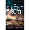 A Silent Truth: A Detective Mark Turpin murder mystery