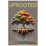 Uprooted: A poetic Journey Through Seasons Of Life