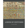 A Book of Centuries (bc & ad edition)