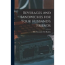 Beverages and Sandwiches for Your Husband's Friends