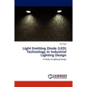 Light Emitting Diode (LED) Technology in Industrial Lighting Design