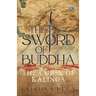The Sword of Buddha: The Curse of Kalinga