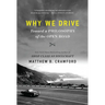 Why We Drive: Toward a Philosophy of the Open Road