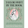 Taylor Swift by the Book: The Literature Behind the Lyrics, from Fairy Tales to Tortured Poets