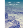 Politics of Tranquility: The Material and Mundane Lives of Buddhist Nuns in Post-Mao Tibet