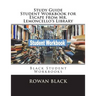 Study Guide Student Workbook for Escape from Mr. Lemoncello's Library: Black Student Workbooks