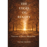 The Edges of Reality