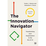 The Innovation Navigator: Transforming Your Organization in the Era of Ai, Expanded Edition
