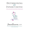 Dethroning Your Inner Critic: The Four-Step Journey from Self-Doubt to Self-Empowerment