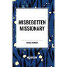 Misbegotten Missionary