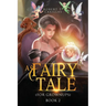 A Fairy Tale (For Grownups): Book 2