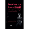 The Cure For Stage Fright