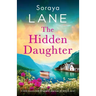 The Hidden Daughter: A totally unputdownable and gorgeous page-turner full of family secrets