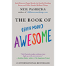 The Book of (Even More) Awesome: Junk Drawers, Puppy Breath, the Smell of Sizzling Bacon, and Other Simple, Brilliant Things