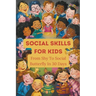Social Skills For Kids: From Shy To Social Butterfly In 30 Days