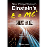 New Perspectives on Einstein's E = Mc2