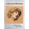 A Life Lived Differently