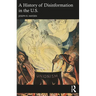 A History of Disinformation in the U.S.
