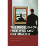 The Problem of Free Will and Naturalism: Paradoxes and Kantian Solutions