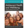 Adolescent Health and Well-Being: Meeting Challenges Old and New