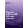 Advances in Sustainable Polymeric Materials