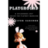 Playground: A Childhood Lost Inside the Playboy Mansion