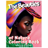 THE BEAUTIES of NATURE COLORING BOOK: Realistic Portrait