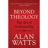 Beyond Theology: The Art of Godmanship