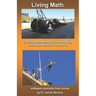 Living Math: Seeing mathematics in every day life (and appreciating it more too).