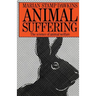 Animal Suffering: The Science of Animal Welfare