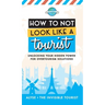How to Not Look Like a Tourist: Unlocking Your Hidden Power for Overtourism Solutions