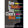 How to Read Your Client's Mind
