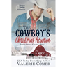 The Cowboy's Christmas Reunion: A Christian Romance